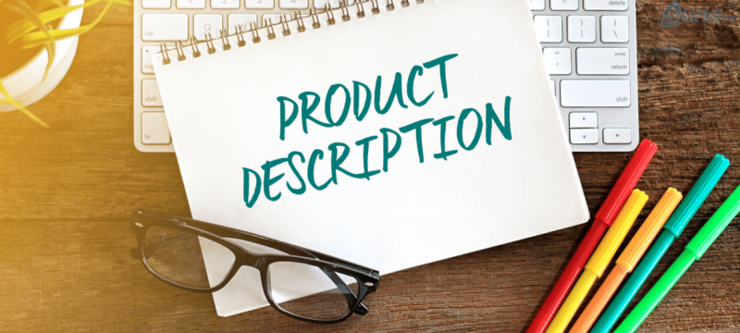 Viết mô tả sản phẩm sao cho thu hút khách hàng?